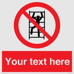 Custom prohibition No climbing